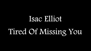 Isac Elliot - Tired Of Missing You ( Official Lyric Video )