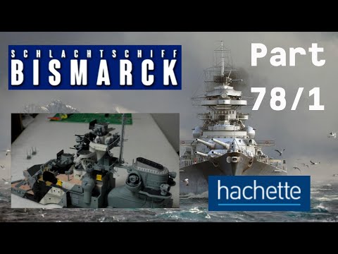 Hachette Schlachtschiff Bismarck Part 78 Teil 1 - Fockmast und Vorbereitung weiterer Details!