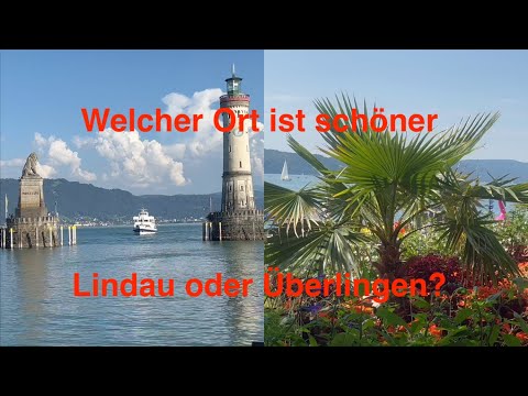 Which place on Lake Constance is more beautiful? Lindau or Überlingen?