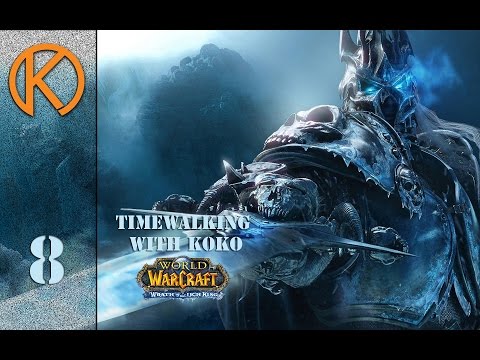 Timewalking With Koko [WoW - WotLK] - Ep. 8 - Windwalker Monk