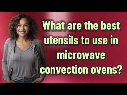 What are the best utensils to use in microwave convection ovens?