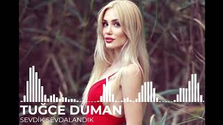 Sevdik Sevdalandık Cover  Tuğçe Duman