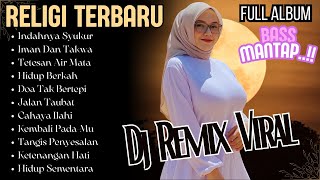 Download lagu DJ RELIGI REMIX TERBARU || DJ VIRAL FULL BASS || BIKIN HATI TENANG || Bass Goyang  mp3