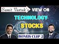 Samit Vartak's View on Technology Stocks