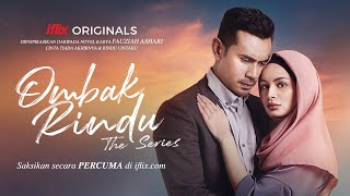 Ombak Rindu The Series  Part 1: Cinta Tiada Akhirn
