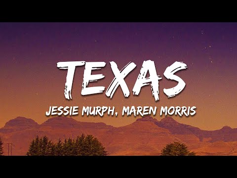 Jessie Murph - Texas (Lyrics) ft. Maren Morris