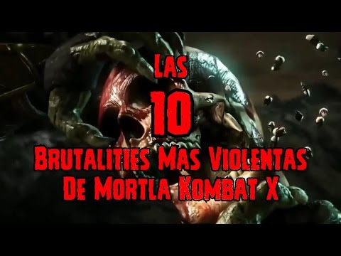 TOP 10: Las 10 Brutalities De Mortal Kombat X Mas Violentas