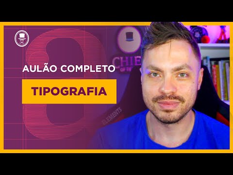 Tipografia - Escolhendo a tipografia perfeita [Aulão completo]