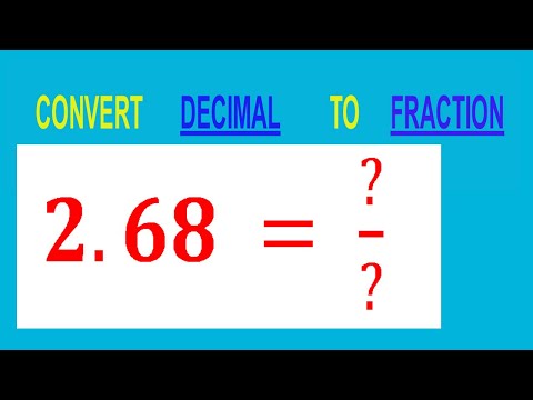 CONVERT    DECIMAL     2.68 =  ?/?        TO     FRACTION