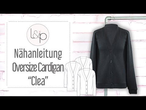 Nähanleitung Oversize Cardigan - einen lässigen Cardigan aus Strick nähen