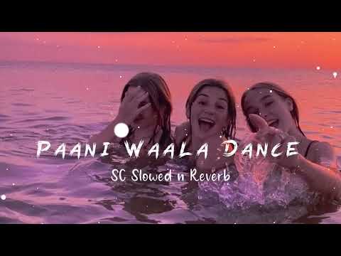 paani wala dance lyrics | paani wala dance lyrics song | pani wala dance full song lyrics |