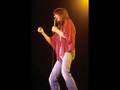 Once You Love Somebody (Journey with Steve Perry of course!)