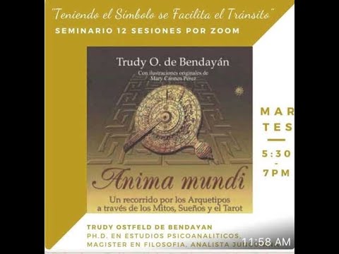 Seminario Anima Mundi: Arquetipos y Tarot - Sesión 8 (06/10/2020) de Trudy Bendayán