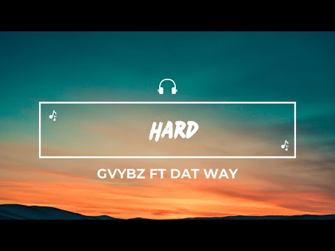 Gvybz Bvndo x Dat-way - Hard(Lyrics)