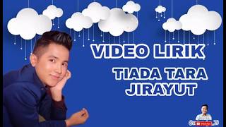 Download lagu TIADA TARA - JIRAYUT (VIDEO LIRIK) mp3 Download lagu TIADA TARA - JIRAYUT (VIDEO LIRIK) mp3