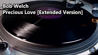Bob Welch - Precious Love [Extended Version] (1979)