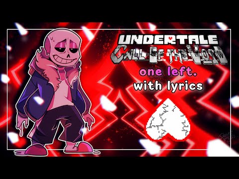 One Left With Lyrics | Undertale: Call of the Void [REMAKE]