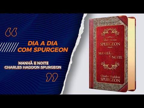 Dia a Dia com Spurgeon | Manhã e Noite | Charles Haddon Spurgeon - Livrarias Família Cristã