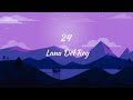 Lana Del Rey - 24 (Lyric Video)