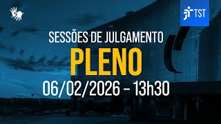 Tribunal Pleno | Assista à sessão do dia 06/02/2026 - Tarde
