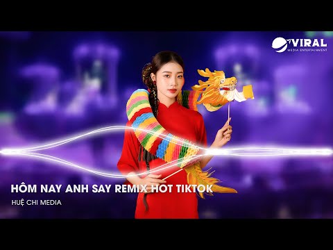Ngày Hôm Nay Anh Say Cạnh Kế Bên Là Ly Rượu Say Remix - Hôm Nay Anh Say Remix | Nhạc Remix Tiktok