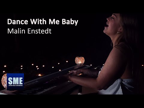 Dance With Me Baby - Malin Enstedt