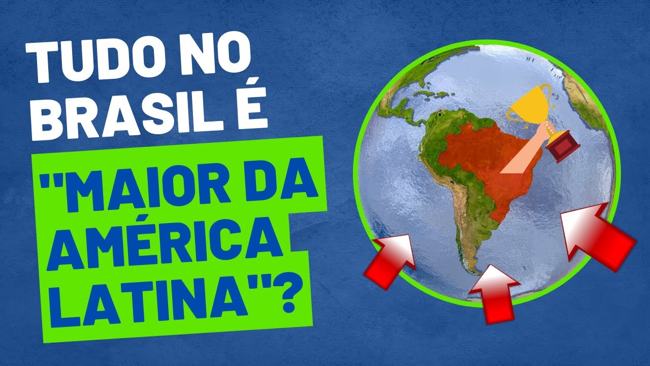 Tudo no Brasil é "O MAIOR DA AMÉRICA LATINA"?