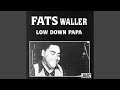 Mama's Got The Blues - Fats Waller - Topic Mama's Got The Blues