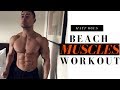 Beach Muscles Workout - Chest, Shoulders, Arms