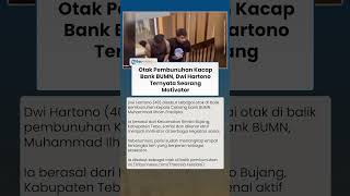 Dwi Hartono, "Motivator" yang Tega Menjadi Otak Pembunuhan Kacap Bank BUMN