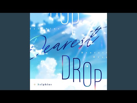 DEAREST DROP