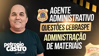 PF Administrative Agent - CEBRASPE Issues - Materials Management - Petronio Castro