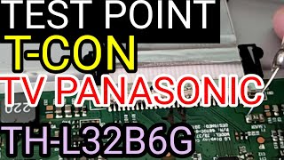 KUPAS TUNTAS TEGANGAN TEST POINT T-CON TV LED PANASONIC 32 INCH TH-L32B6G panel LC320DXN