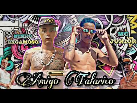 OS EXCAMOSOS  MC JUNIOR E NINHO EXCAMOSO - AMIGO TALARICO