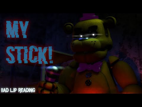 [SFM FNAF] MY STICK! by Bad Lip Reading