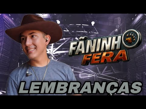 FÃNINHO FERA - LEMBRANÇAS