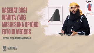 Download lagu NASEHAT BAGI WANITA YANG MASIH SUKA UPLOAD FOTO DI MEDSOS | USTADZ SYAFIQ RIZA BASALAMAH mp3