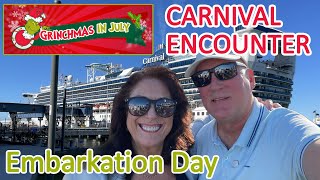 Carnival Encounter Grinchmas in July Cruise - Embarkation Day
