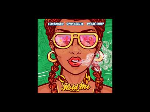 Eshconinco Feat. Vybz Kartel & Richie Loop - Hold Me(Raw)