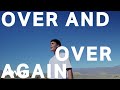 Over and Over Again