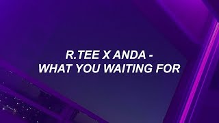 R.Tee x Anda - &#39;뭘 기다리고 있어(What You Waiting For)&#39; Easy Lyrics
