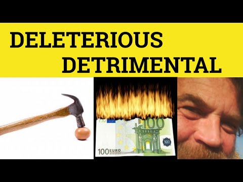 🔵 Detrimental and Deleterious - Detrimental Meaning - Deleterious Examples - Detremental Defined