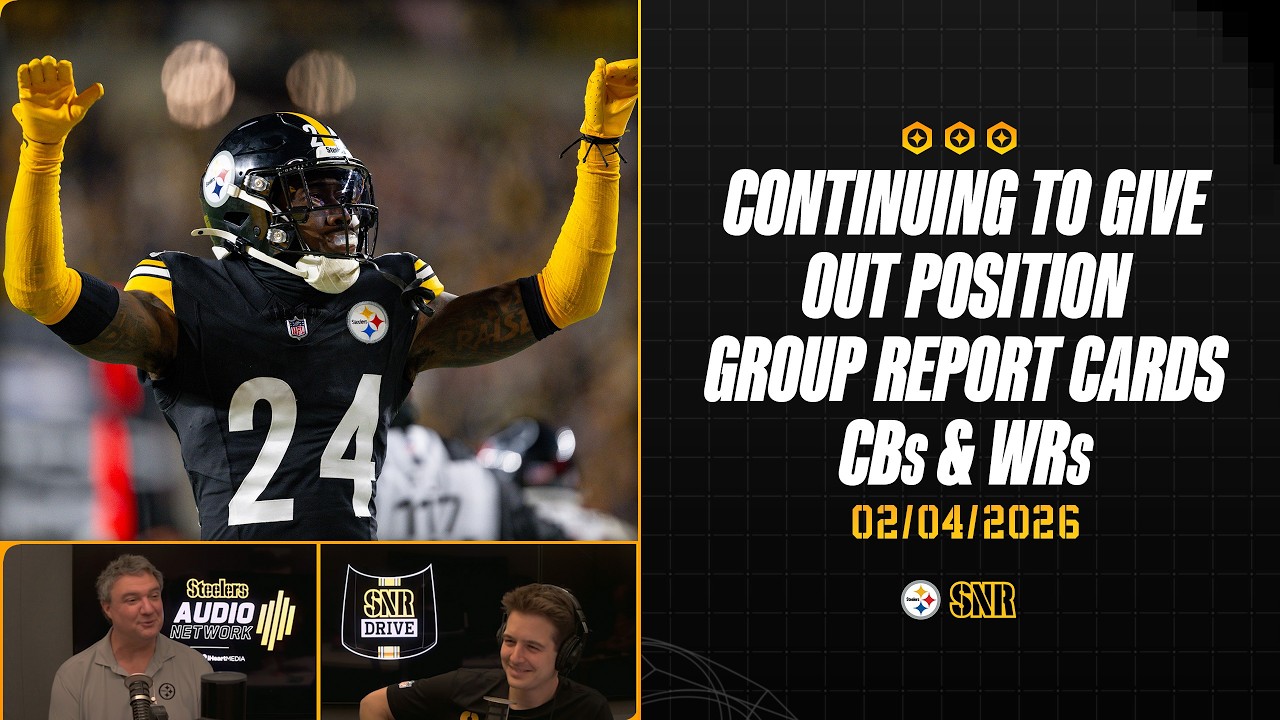 Continuing Position Group Report Cards  - CBs & WRs | SNR Drive (Feb.4) | Pittsburgh Steelers