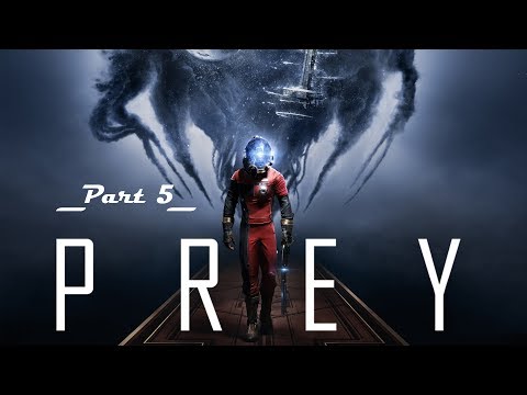 Prey Walkthrough Pt 5