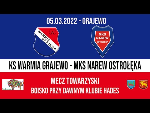 05.03.2022 SPARING: WARMIA Grajewo - NAREW Ostrołęka