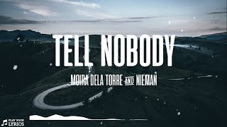 Tell Nobody (LYRICS) - Moira &amp; Nieman
