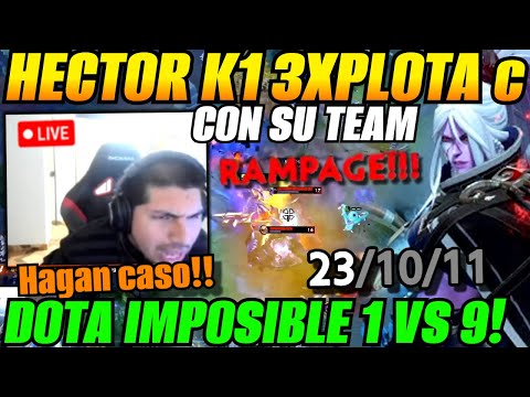 😲Hector k1 Drow Rampage en dota imposible 1 vs 9!😲EXPLOT4 con su team!