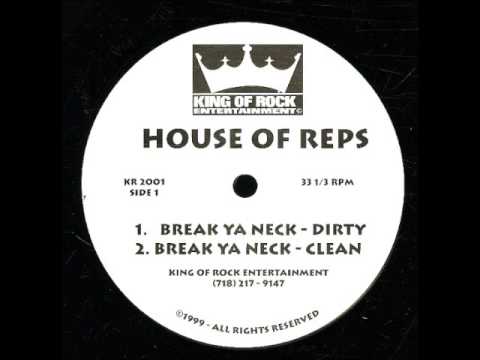 House of Reps - Break Ya Neck