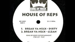 House of Reps - Break Ya Neck