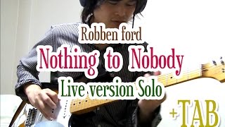 Nothing to Nobody - Robben Ford LIVE Version solo (cover) by GuitarLand